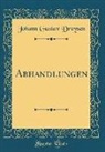 Johann Gustav Droysen - Abhandlungen (Classic Reprint)