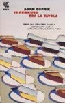 Adam Gopnik - In principio era la tavola