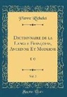 Pierre Richelet - Dictionnaire de la Langue Françoise, Ancienne Et Moderne, Vol. 2