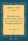 Unknown Author - Memoire della Guerra d'Italia Degli Anni 1848-1849 di un Veterano Austriaco, Vol. 1 (Classic Reprint)