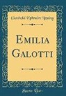 Gotthold Ephraim Lessing - Emilia Galotti (Classic Reprint)
