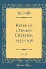 R. Graffin - Revue de l'Orient Chrétien, 1935-1936, Vol. 30 (Classic Reprint)