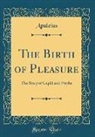 Apuleius Apuleius - The Birth of Pleasure