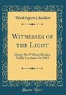 Washington Gladden - Witnesses of the Light