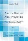 Fray Lorenzo de San Nicolás - Arte y Uso de Arquitectura, Vol. 1