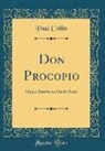 Paul Collin - Don Procopio: Opéra Bouffe En Deux Actes (Classic Reprint)