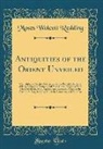 Moses Wolcott Redding - Antiquities of the Orient Unveiled