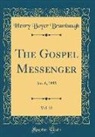 Henry Boyer Brumbaugh - The Gospel Messenger, Vol. 23