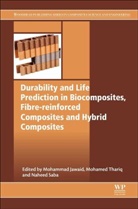 Mohammad Jawaid, Mohammad (Biocomposite Technology Laborato Jawaid, Mohammad (Department of Chemical and Petro Jawaid, Mohammad (Senior Fellow (Professor) Jawaid, Mohammad (United Arab Emirates University) Jawaid, Mohammad Jawaid... - Durability and Life Prediction in Biocomposites, Fibre Reinforced