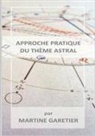 Martine Garetier - Approche pratique du th�me astral