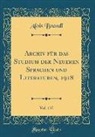 Alois Brandl - Archiv für das Studium der Neueren Sprachen und Literaturen, 1918, Vol. 137 (Classic Reprint)