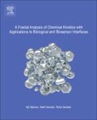 Ajit Sadana, Ajit (Chemical Engineering Department Sadana, Neeti Sadana, Neeti (Department of Anesthesiology Sadana, Richa Sadana, Richa (Financial Services Professional Sadana... - Fractal Analysis of Chemical Kinetics With Applications to