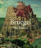 Elke Oberthaler, Oberthaler Elke, Sabine Penot, Sabine Pénot, Manfred Sellink, Sellink Manfred... - Bruegel : The Master