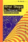 Giles Sparrow, Sparrow Giles, Matthew Taylor, Matthew Taylor - What Shape Is Space ? : A primer for the 21st century