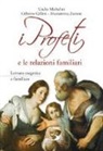 Gilberto Gillini, Giulio Michelini, Mariateresa Zattoni - I profeti e le relazioni familiari