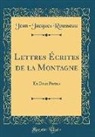 Jean-Jacques Rousseau - Lettres Écrites de la Montagne