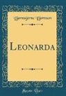 Bjørnstjerne Bjørnson, Bjrnstjerne Bjrnson - Leonarda (Classic Reprint)