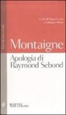 Michel de Montaigne - Apologia di Raymond Sebond. Testo francese a fronte
