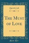 David Cook - The Must of Love (Classic Reprint)