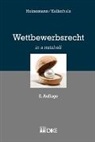 Andreas Heinemann, Andreas Kellerhals - Wettbewerbsrecht