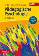 Annemarie Fritz, Annemarie (Prof. Dr. Fritz, Annemarie (Prof. Dr.) Fritz, Walter Hussy, Walter (Prof. Hussy, David Tobinski - Pädagogische Psychologie