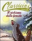 Pierdomenico Baccalario, F. Fiorin - Il richiamo della foresta da Jack London. Classicini