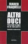 Marco Fraquelli - Altri duci. I fascismi europei tra le due guerre