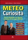 Andrea Giuliacci, Mario Giuliacci - Meteo curiosità. Tutte le domande e le risposte sul tempo di ieri, oggi e domani