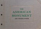 Lee Friedlander, Lee Friedlander, Peter Galassi, Leslie George Katz - Lee Friedlander: The American Monument