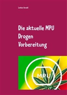 Lothar Arnold, Andre Müller, Andrea Müller - Die aktuelle MPU Drogen Vorbereitung