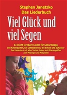Stephen Janetzko - Viel Glück und viel Segen - 13 leicht lernbare Lieder für Geburtstage, den Kindergarten, für Gottesdienste, die Schule und Zuhause