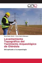 Victor Martín Blàzquez, Nuri Rubio Martin, Nuria Rubio Martin - Levantamiento Topográfico del Yacimiento Arqueológico de Olérdola