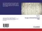 Rajinder Kaur, Amit Saxena, Amita Saxena - Fungus Infested Feed And Fish