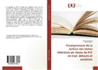 Aza Assadnejad, Azam Assadnejad, Roya Letafati - Enseignement de la lecture des textes littéraires en classe du FLE en Iran: défauts et solutions
