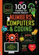 Rose Hall, Alice James, Minna Lacey, Eddie Reynolds, Usborne, Various... - 100 Things to Know About Numbers, Computers & Coding