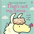 Fiona Watt, Watt Fiona, Rachel Wells, Rachel Wells, Wells Rachel - That's Not My Llama