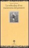 Jacques Schlanger - La solitudine di un maratoneta del pensiero