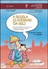 P. Natalini, F. Tonucci - A scuola ci andiamo da soli