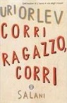 Uri Orlev - Corri ragazzo, corri