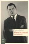 Flaminio Gualdoni - Piero Manzoni. Vita d'artista