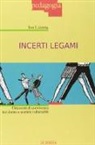 Ivo Lizzola - Incerti legami. Orizzonti di convivenza tra uomini e donne vulnerabili