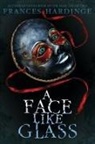 Frances Hardinge, Hardinge Frances - A Face Like Glass