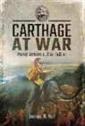 Joshua Hall, Joshua R. Hall, Hall R - Carthage at War: Punic Armies C. 814-146 BC