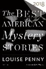 Otto Penzler, Louis Penny, Louise Penny, Penzler, Penzler, Otto Penzler - The Best American Mystery Stories 2018