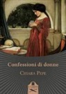 Chiara Pepe - Confessioni di donne