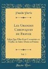 Paulin Paris - Les Grandes Chroniques de France, Vol. 2