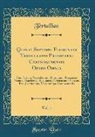 Tertullian Tertullian - Quinti Septimii Florentis Tertulliani Presbyteri Carthaginensis Opera Omnia, Vol. 1