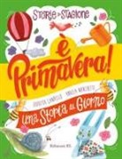 Giuditta Campello, A. Marchetti - È primavera! Una storia al giorno