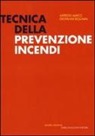 Alfredo Amico, Giovanni Bellomia - Tecnica della prevenzione incendi