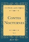 Ernst Theodor Amadeus Hoffmann - Contes Nocturnes, Vol. 3 (Classic Reprint)